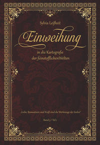 Einweihung in die Kartografie der feinstofflichen Welten
